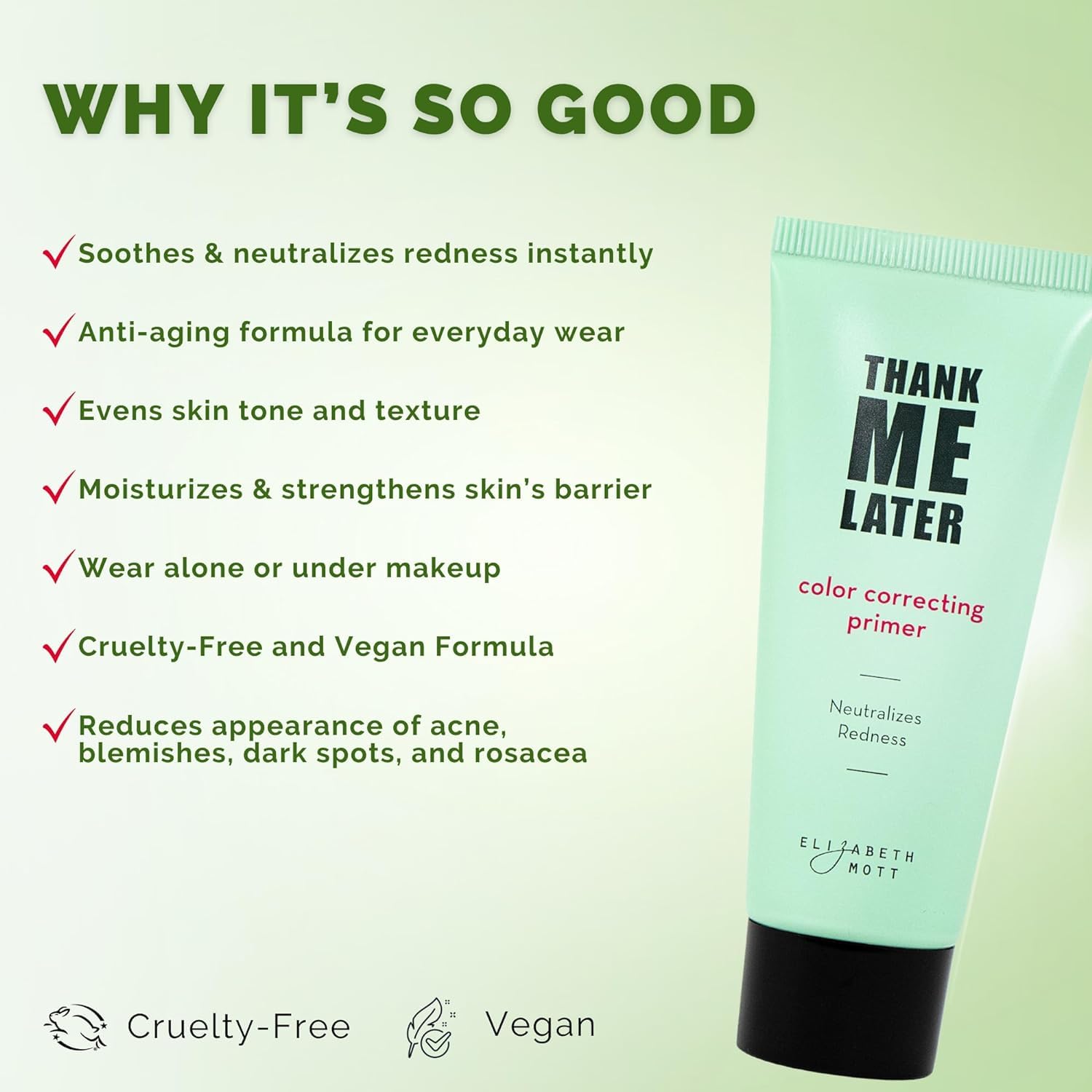 Elizabeth Mott Thank Me Later Color Correcting Face Primer w Niacinamide, Neutralizes Uneven Skin Tone and Facial Redness - Grips Makeup for Long-Lasting Wear and a Hydrating Glow - Cruelty-Free, 30g - Image 5